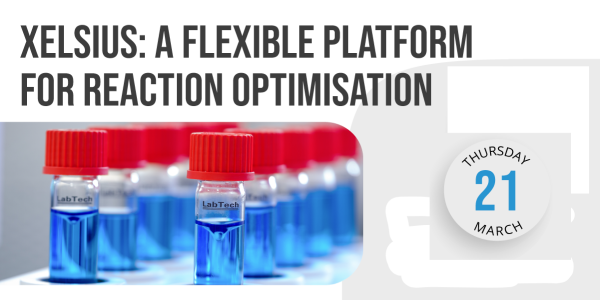 Webinar – Xelsius: A flexible platform for reaction optimisation